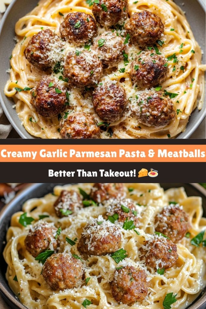 Creamy Garlic Parmesan Pasta with Juicy Meatballs